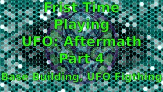 UFO Aftermath Part 4 Base Building and Fighting UFOs #ufo #aftermath #firsttime