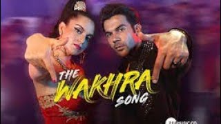 The Wakhra Full Video Song | Judgemental Hai Kya | Rajkumar Rao, Kangana Ranaut | ❤️❤️❤️
