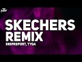 DripReport, Tyga - Skechers Remix (Lyrics) | i like your skechers you like me my gucci shoes  | 1