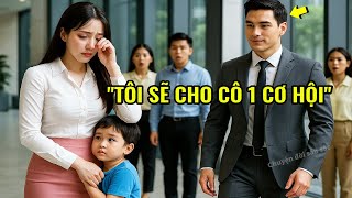 Mẹ đơn thân đi phỏng vấn bị sỉ nhục vì dắt con theo,tỷ phú làm 1 điều chấn động khiến tất cả tái mặt