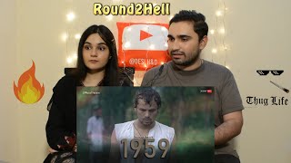 Pakistani reaction to 1959 | Official Teaser | Round2hell | R2H | Desi H&D Reacts