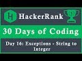Day 16: Exceptions - String  to Integer | 30 Days of Coding | HackerRank |  Java Language