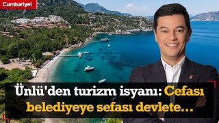 Marmaris Belediye Başkanı Ünlü'den turizm isyanı: Turistin cefası belediyeye sefası devlete...