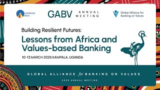 GABV 2025 Annual Meeting Launch | Building Resilient Futures