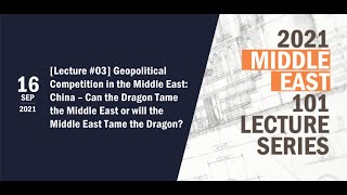 ME 101 Lecture #03: Geopolitical Competition in the Middle East | China