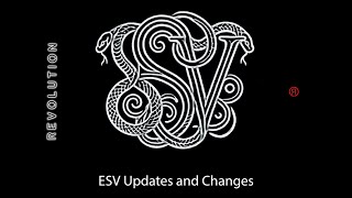 ESV Updates and Changes