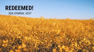 Redeemed! (SDA Hymnal #337)