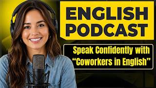 Speak Confidently with Coworkers in English | 100 Essential Phrases | Conversation Practice
