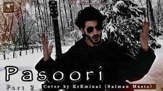 Pasoori - Part 2 | Ali sethi- Shae Gill | Coke studio | cover by KrEminal (official music video)