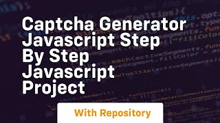 Captcha generator javascript step by step javascript project
