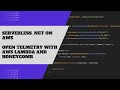 Open Telemetry with .NET on AWS Lambda using Honeycomb
