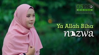 Ya Allah biha - Nazwa Maulidia (Official Music Video)