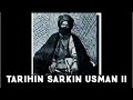 tarihin sarkin kano usman ii 1919 1926