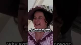 Why Katherine MacGregor Left Little House on the Prairie #shorts #katherinemacgregor