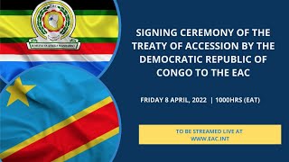 SIGNING CEREMONY OF THE TREATY OF ACCESSION BY DEMOCRATIC REPUBLIC OF CONGO