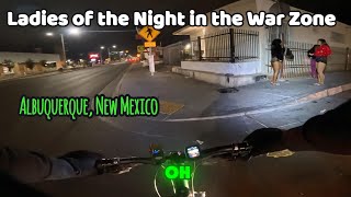 Ladies of the Night in the War Zone - Albuquerque, NM