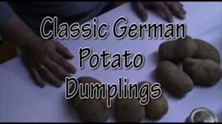 How To Make Classic German Potato Dumplings - Kartoffelklöße