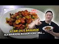 BLAK-BLAKAN !!! GUE BONGKAR RESEP RAHASIA AYAM SAUS BANGKOK ALA RESTORAN GUE....