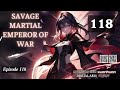 Savage Martial Emperor of War   Episode 118 Audio   Li Mei's Wuxia Whispers Audiobook