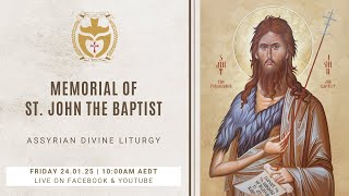 Divine Liturgy (Assyrian) | 24.01.25 Memorial of St. John the Baptist