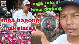 mga bagong nakalatag mga relo ni boss dodong burautan#tonyvlogs