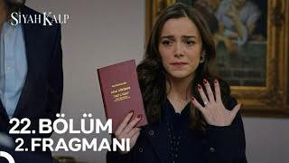 Siyah Kalp 22. Bölüm 2. Fragmanı | \