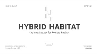 Hybrid Habitat_Crafting Space Remote Reality | Seminar | Oikopolis VI : A New Beginning