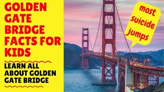 Golden Gate Bridge Facts For Kids - All About Golden Gate Bridge