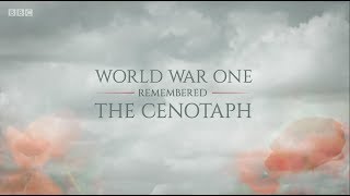 BBC Remembrance Sunday The Cenotaph 2018: World War One Remembered