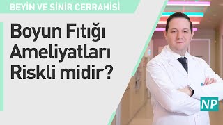 Boyun Fıtığı Ameliyatları Riskli midir?