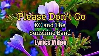 Please Don't Go - KC and The Sunshine Band (Lyrics Video)