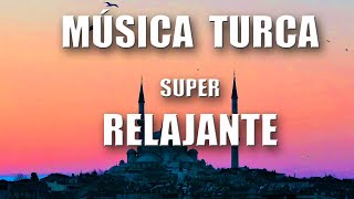 Música Turca Relajante , música para dormir profundamente 2021