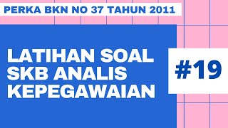 Latihan Soal SKB Analis Kepegawaian #19