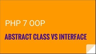 PHP 7 OOP: Interfaces vs abstract methods | OOP PHP 7 Tutorial No. 10
