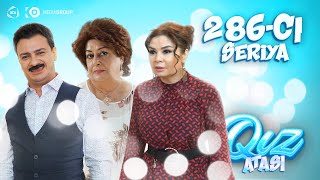 Qız atası | 286-cı seriya — Küskün Nəzakət