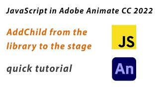 JavaScript in Adobe Animate CC 2022 - AddChild from the library to the stage, SHORT TUTORIAL (HTML5)