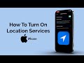 How To Turn On Location Services On iPhone?