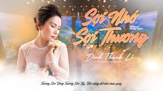 SỢI NHỚ SỢI THƯƠNG - Ca sĩ Đinh Thành Lê (Official Music Video)