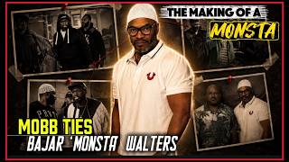 MOBB TIES: Bajah 'Monsta' Walters