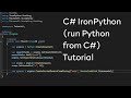 C# - IronPython (run Python from C#) Tutorial