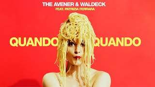The Avener & Waldeck - Quando Quando feat. Patrizia Ferrara