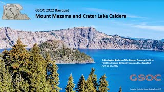 Mount Mazama and Crater Lake Caldera: GSOC Banquet 2022