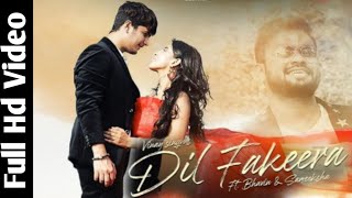 Dil Fakeera : Sameeksha Sud And Bhavin Bhanushali New Song || Dil Fakeera Bhavin Bhanushali