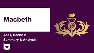 Macbeth by William Shakespeare | Act 1, Scene 2 Summary \u0026 Analysis