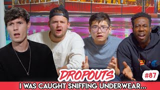 Caught Sniffing Underwear w/ The SYNC - Dropouts #87