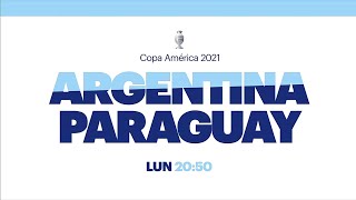 Argentina VS. Paraguay - CONMEBOL Copa América 2021 - TyC Sports PROMO