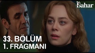 Bahar 33. Bölüm 1. Fragmanı I \