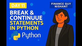 Day 11: Break & Continuous Statements in Python Using Google Colab | Python Expert Tutorial Series