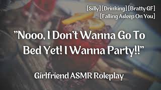 Dealing With your Drunken Silly Girlfriend [F4A] [Banter] [Cute] [ASMR Audio Roleplay]