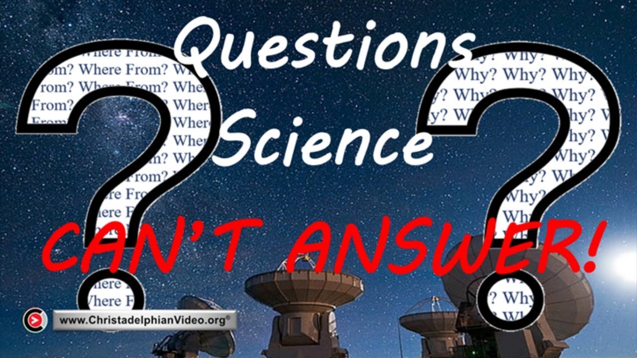 Questions Science Can T Answer Youtube